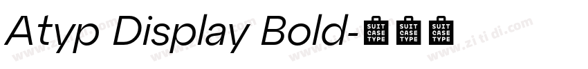 Atyp Display Bold字体转换 Atyp Display Bold字体转换